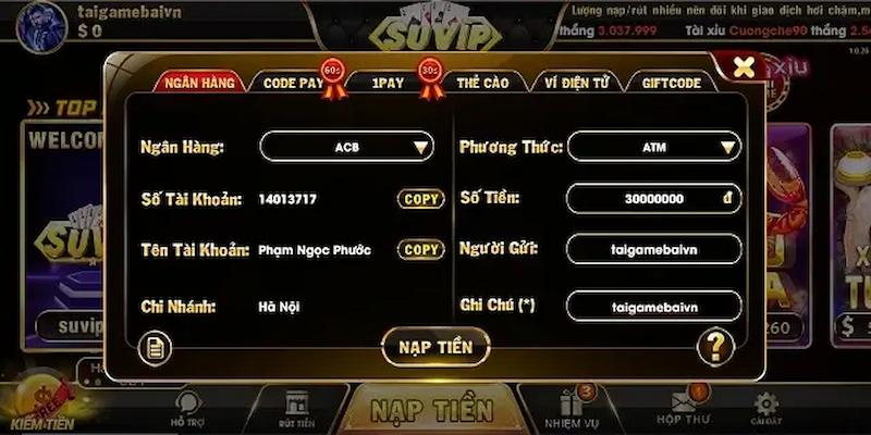 Suvip - Cổng game giải trí siêu đẳng cấp năm 2024 4 Hướng dẫn cách nạp tiền Suvip tiện lợi và nhanh chóng