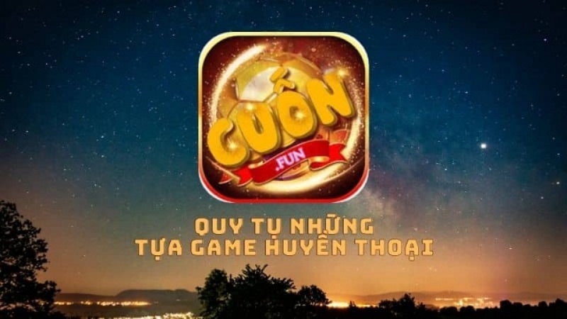 Cuon fun - Thiên đường game đổi thưởng uy tín số 1 Việt Nam 1 Tổng quan về Cuon fun